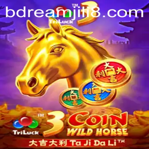 Exploring the Thrills of 3CoinWildHorse in DREAM JILI