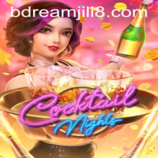 CocktailNights: An Immersive Gaming Experience with DREAM JILI