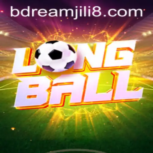LongBall - The Thrilling World of DREAM JILI